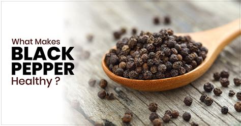 Unlock The Health Benefits Of Black Pepper Nature’sbox