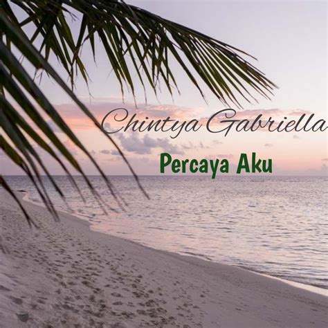 Download songs of lirik percaya aku mp3 you can download for free on lt.konedo.de. Lirik Lagu Percaya Aku - Chintya Gabriella - Kiky Lirik ...