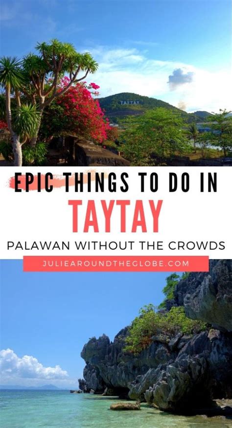 What To Do In Taytay Palawans Hidden Gem Julie Around The Globe