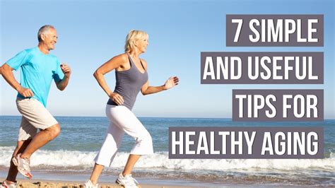 7 Simple And Useful Tips For Healthy Aging Youtube