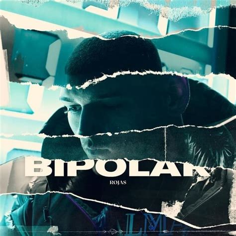 Rojas Bipolar Lyrics And Tracklist Genius