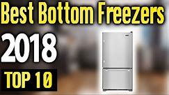 Best Bottom Freezers 2018 🔥 TOP 10 🔥