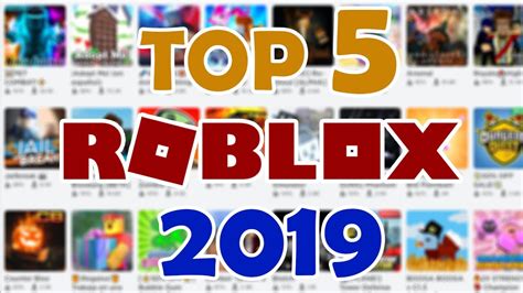 Los Mejores Juegos De Roblox De 2019 Top 5 Youtube