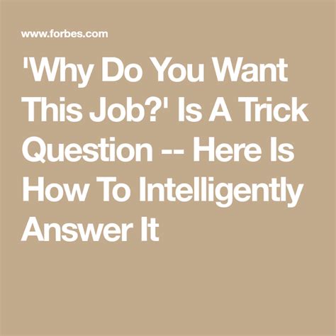 Why Do You Want This Job Is A Trick Question Here Is How To