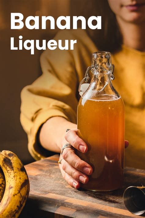 Easy Banana Liqueur Recipe Plus Best Brands Drinks