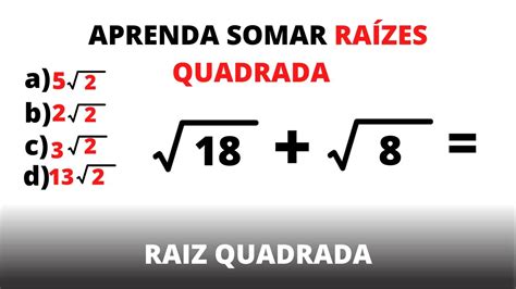 Soma De RaÍzes Quadrada Aprenda A Somar Youtube