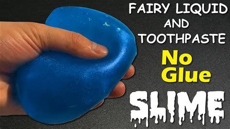 No Glue Fairy Liquid And Toothpaste Slime How To Make Slime With Fairy
