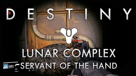 Destiny Guide How To Find The Lunar Complex Servant Of The Hand