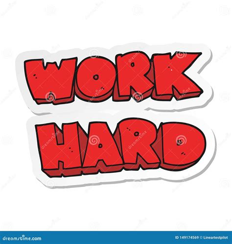Sticker Of A Cartoon Work Hard Symbol Stock Vector Illustration Of