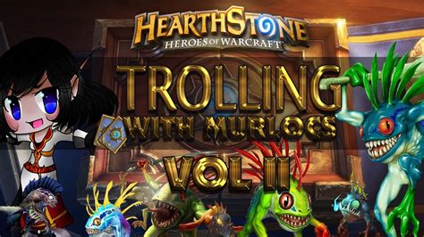 Good morning, good afternoon, good evening, and welcome to the best hearthstone decks for beginners. Hearthstone: Trolling with Murlocs Vol II - YouTube