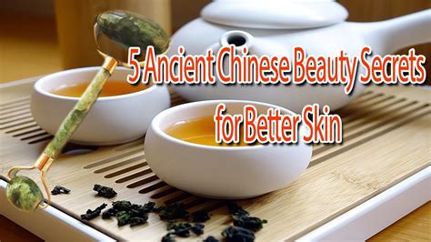 5 Ancient Chinese Beauty Secrets For Better Skin Useful Info Youtube