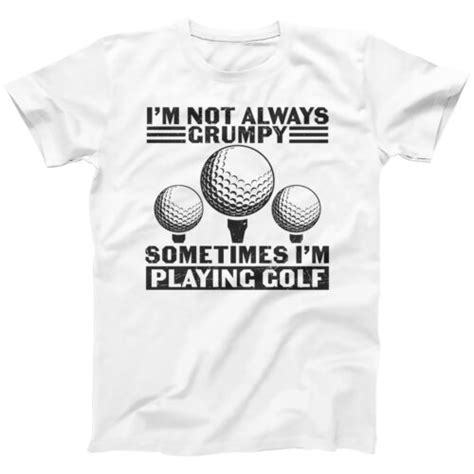 Funny Golf T Shirt For Men Not Always Grumpy Golfer Birthday T For