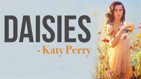 Katy Perry Daisies Full Hd Lyrics Youtube