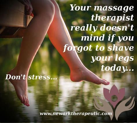 Today Is A Good Day For A Massage Fact We Dont Mind If You Havent Shaved Your Legs It