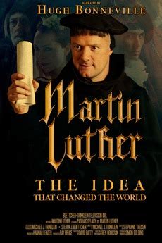 Martin luther was the moral force of the reformation, the priest who defied rome, nailed his 95 theses to the castle door and essentially martin luther's world is likewise sanitized, converted into a picturesque movie setting where everyone is a type. ‎Martin Luther: The Idea that Changed the World (2017 ...