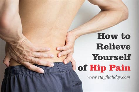 How To Relieve Yourself Of Hip Pain Stay Fit 247