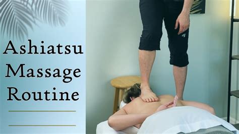 Full Body Ashiatsu Massage Routine Deep Tissue Massage Youtube