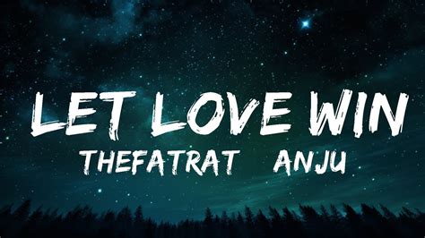 Thefatrat And Anjulie Let Love Win Lyrics Best Vibing Music Youtube