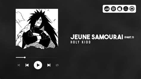 Holy Kidd Jeune Samouraï Part 1 Audio Officiel Youtube