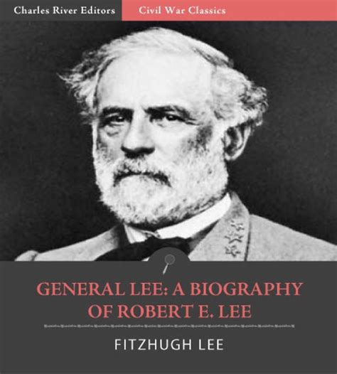 ‎general Lee A Biography Of Robert E Lee Illustrated Edition