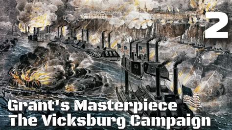 Grants Bold Plan History On Location Vicksburg 2 Youtube