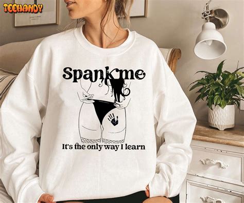 Spank Me Its The Only Way I Learn Shirt Good Girl Good Girl Shirt Spank Me Shirt