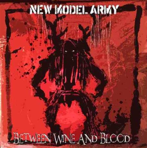 New Model Army Between Wine And Blood Album Review