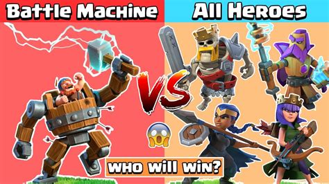 Battle Machine Vs All Heroes Clash Of Clans Youtube