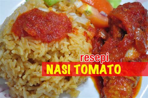 Resepi Nasi Tomato Women Online Magazine