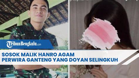 Sosok Malik Hanro Agam Perwira Ganteng Yang Doyan Selingkuh Kelakuannya Dibongkar Sang Istri