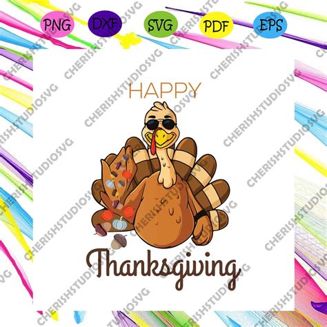 Happy Thanksgiving Svg Thanksgiving Svg Turkey Svg Cherishsvgcricut