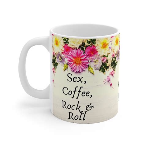 Sex Coffee Rock And Roll Floral Coffee Mug 11oz Sober T Etsy