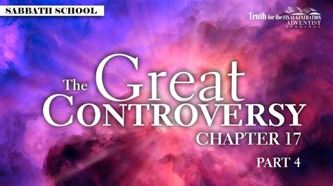 The Great Controversy Chapter 17 Part 4 Youtube