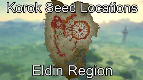 Breath Of The Wild Korok Seed Guide Eldin Region Youtube