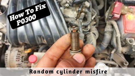 P0300 Randommultiple Cylinder Misfire Detected How To Fix P0300