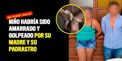 Niño habría sido amarrado y golpeado por su madre y su padrastro