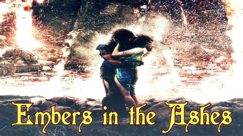 embers in the ashes {laia and elias} youtube