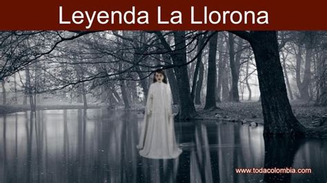 32 Ideas De La Llorona La Llorona Leyenda De La Llorona Leyendas Kulturaupice