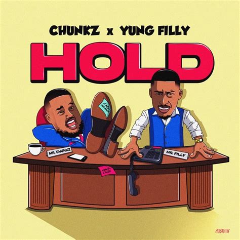 Chunkz And Yung Filly Hold Lyrics Genius Lyrics