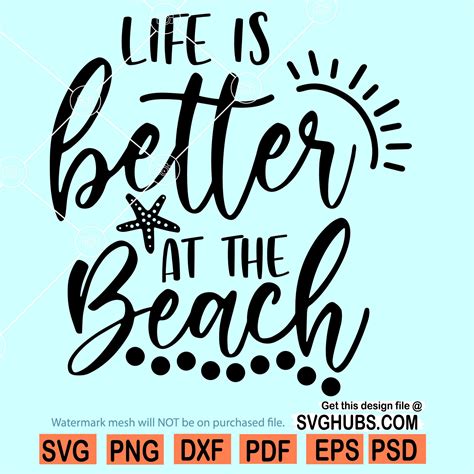 Life Is Better At The Beach Svg Beach Svg Summer Svg Beach Life Svg