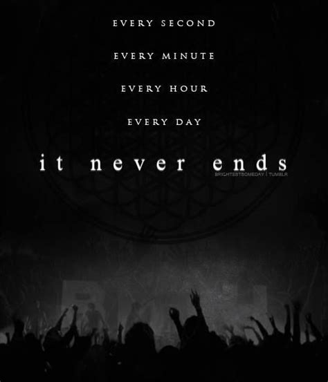 1 user explained this is the song that never ends meaning. It never ends, Bring me the Horizon, BMTH | Horizon quotes ...