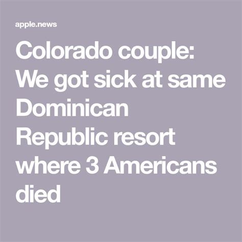 Colorado Couple We Got Sick At Same Dominican Republic Resort Where 3 Americans Died — Cnn