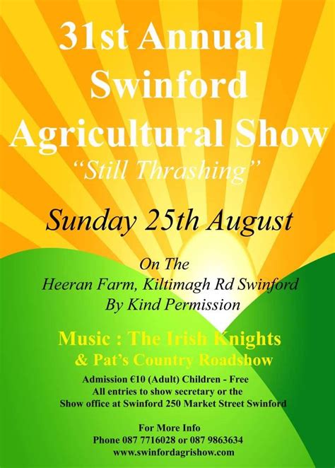 The 31st Annual Swinford Agricultural Show Is On Sunday 25th August