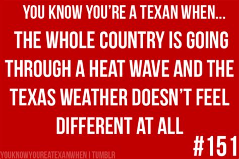 You Know You Re A Texan When Texas Weather Texas Humor Texas