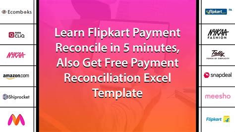 Learn Flipkart Payment Reconcile In Minutes Also Get Free Payment