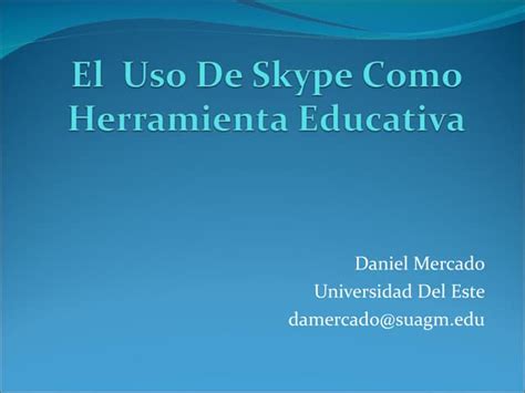 El Uso De Skype Como Herramienta Educativa Ppt