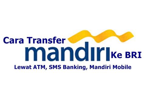 Cara transfer menggunakan sms banking, pakai hp jadul sangat praktis, aman dan cepat'semoga bermanfaat. Cara Transfer Mandiri Ke BRI Via ATM, SMS Banking, Mandiri ...