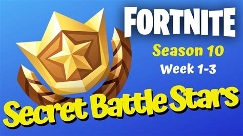 Fortnite Season 10 Secret Battle Star Locations Weeks 1 3 Youtube