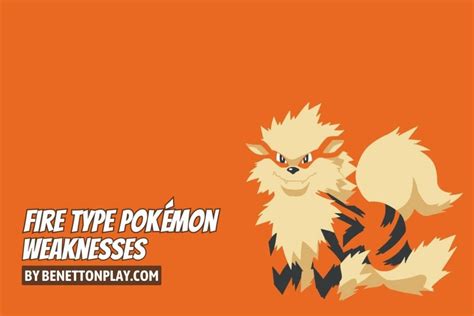 Fire Type Pokémon Weaknesses And Resistances