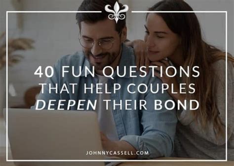 40 Fun Questions That Help Couples Deepen Their Bond